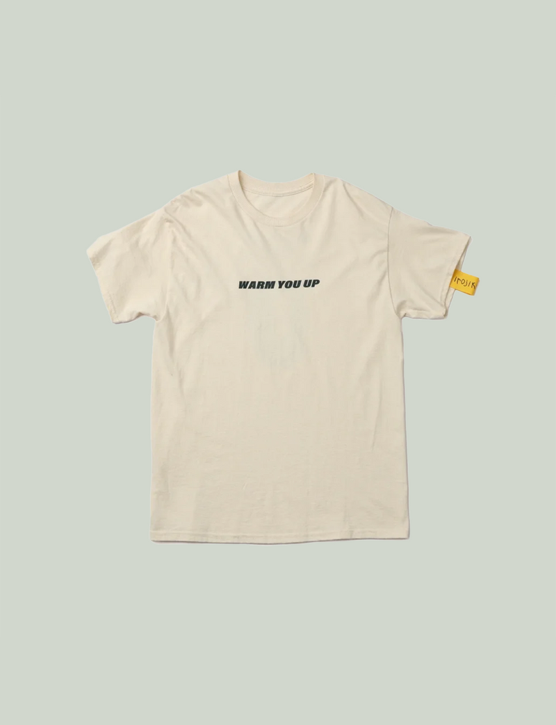 WARM YOU UP T-shirt